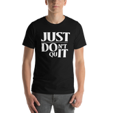 Don't Quit Tee